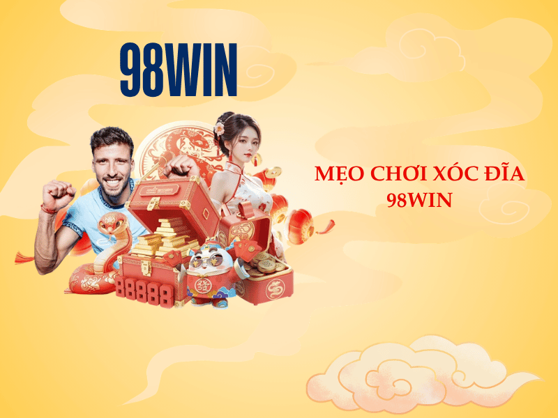 Mẹo chơi xóc đĩa 98WIN